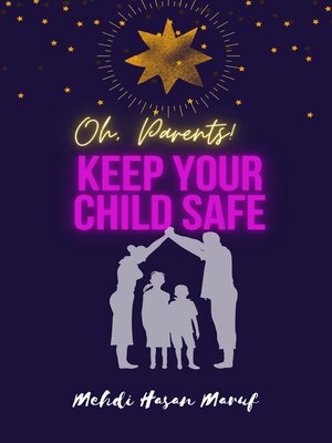 cover image of Oh, Parents! Keep your child safe